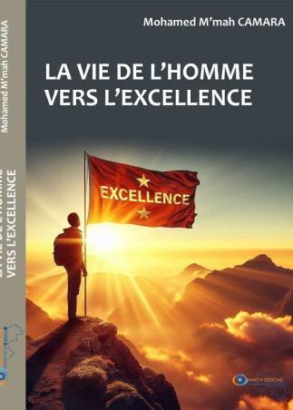 La vie de l'homme vers l'excellence Mohamed M'mah CAMARA