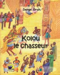 Kolou le chasseur Serge Grah