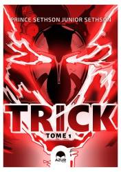 Trick. Tome 1 Prince Sethson Junior Sethson