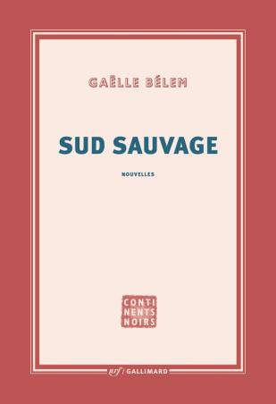 Sud Sauvage Gaëlle Bélem