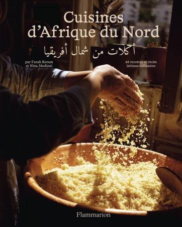 Cuisines d'Afrique du Nord Farah Keram Nina Medioni