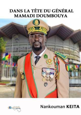Dans la tête du Général Mamadi Doumbouya Nankouman KEITA