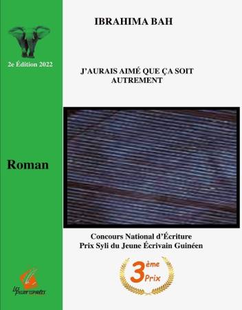 J'airais aimé que ça soit autrement Ibrahima BAH