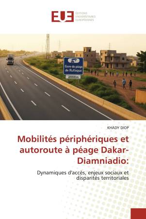 Mobilités périphériques et autoroute à péage Dakar-Diamniadio: