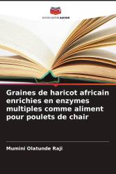 Graines de haricot africain enrichies en enzymes multiples comme aliment pour poulets de chair