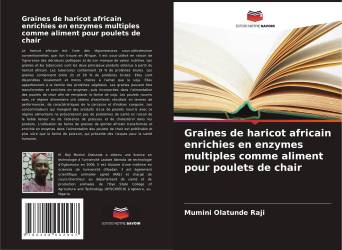 Graines de haricot africain enrichies en enzymes multiples comme aliment pour poulets de chair