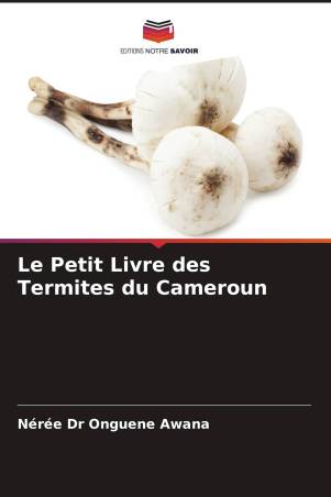 Le Petit Livre des Termites du Cameroun
