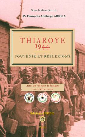 Thiaroye 1944. Souvenirs et réflexions