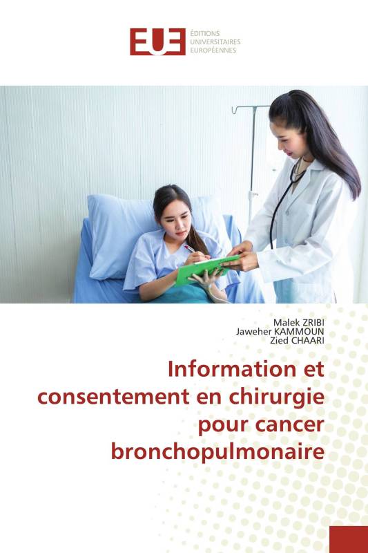Information et consentement en chirurgie pour cancer bronchopulmonaire Information et consentement en chirurgie pour cancer bronchopulmonaire