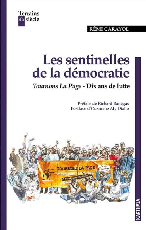 Les sentinelles de la démocratie en Afrique de Rémi Carayol Les sentinelles de la démocratie en Afrique de Rémi Carayol