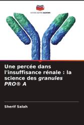 Une percée dans l'insuffisance rénale : la science des granules PRO® A