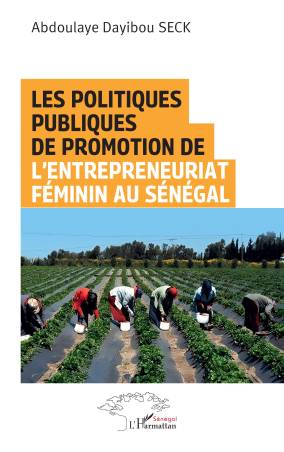 Les politiques publiques de promotion de l’entrepreneuriat féminin au Sénégal