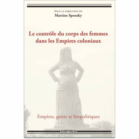 Le contrôle du corps des femmes dans les Empires coloniaux