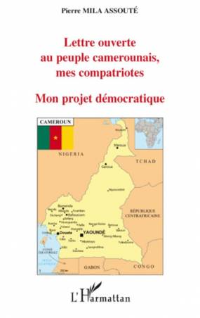 Lettre ouverte au peuple camerounais, mes compatriote