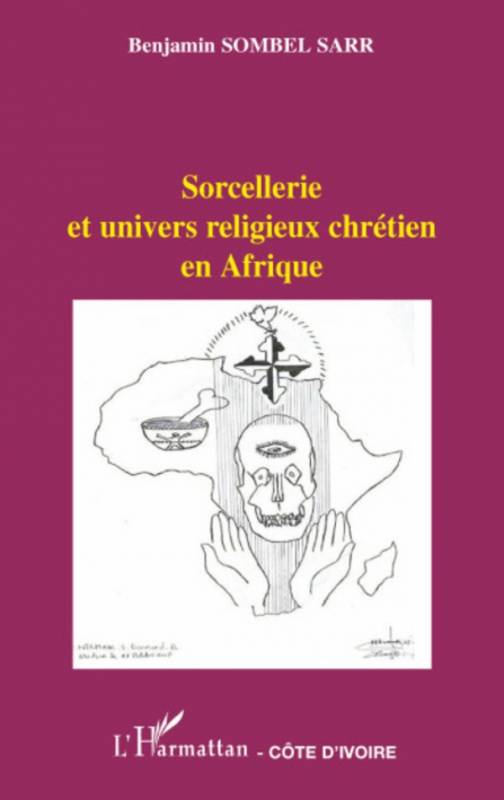 Sorcellerie et univers religieux chrétien en Afrique