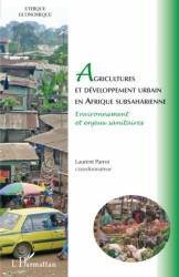 Agricultures et développement urbain en Afrique subsaharienne - Environnement et enjeux sanitaires