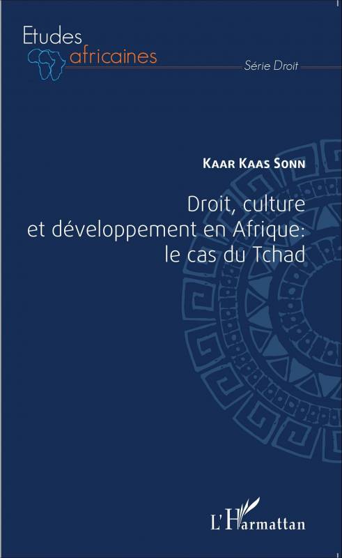 Droit, culture et développement en Afrique : le cas du Tchad