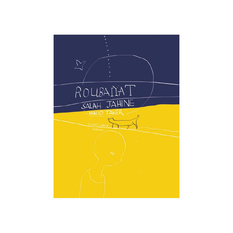 Roubaiyat, poèmes écrits par Salah Jahine et illustrés par Walid Taher
