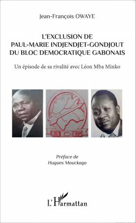 L'exclusion de Paul-Marie Indjendjet-Gondjout du bloc démocratique gabonais