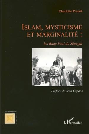 Islam, mysticisme et marginalité: les Baay Faal du Sénégal