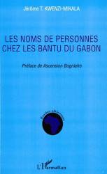 Les noms de personnes chez les Bantu du Gabon