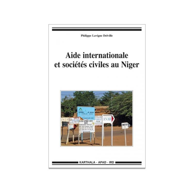 Aide internationale et sociétés civiles au Niger de Philippe Lavigne Delville
