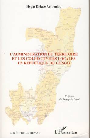 L'administration du territoire et les collectivités locales en République du Congo