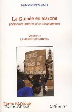La Guinée en marche - Volume 1 : Le départ tant attendu