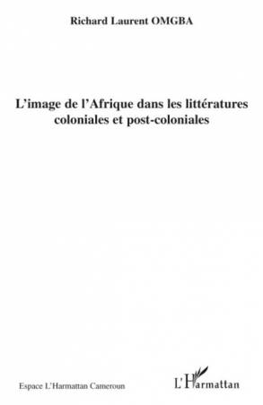 L&#039;image de l&#039;Afrique dans les littératures coloniales et post-coloniales