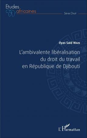 L'ambivalente libéralisation du droit du travail en République de Djibouti