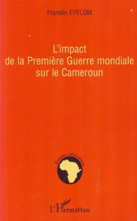 L&#039;impact de la Première Guerre mondiale sur le Cameroun