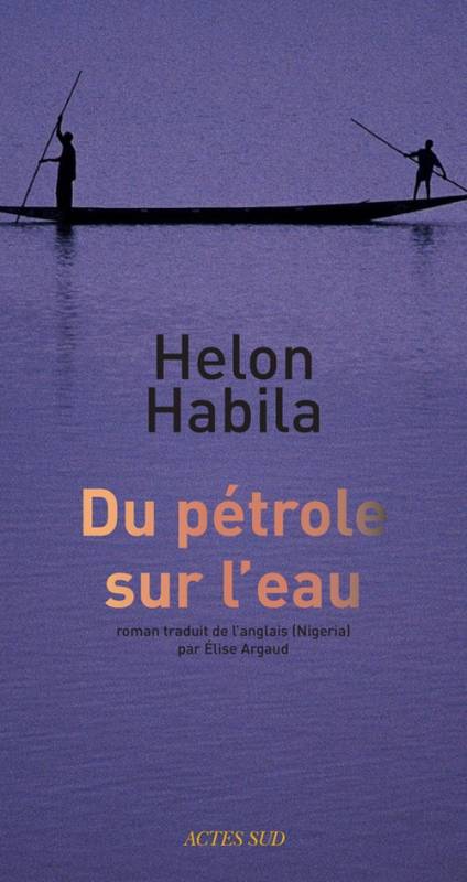 Du pétrole sur l'eau de Helon Habila