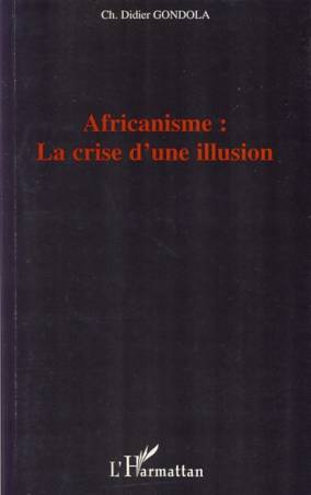Africanisme: la crise d'une illusion