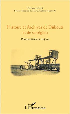 Histoire et Archives de Djibouti et de sa région