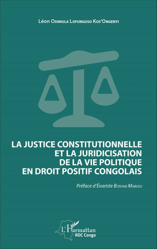 La justice constitutionnelle et la juridicisation de la vie politique en droit positif congolais