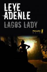 Lagos Lady de Leye Adenle