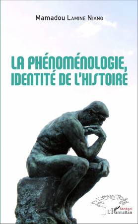 La phénoménologie, identité de l&#039;histoire