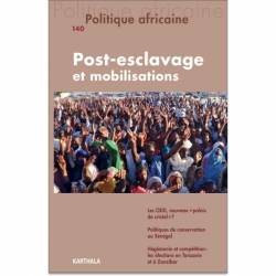 Politique africaine N° 140. Post-esclavage et mobilisations