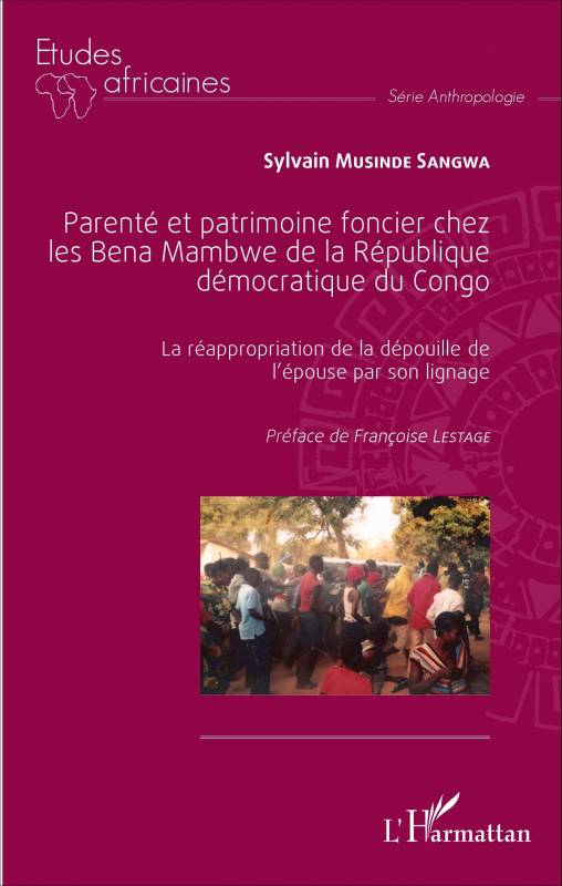 Parenté et patrimoine foncier chez les Bena Mambwe de la République démocratique du Congo