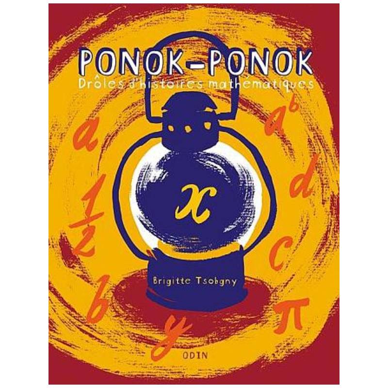 Ponok-Ponok, drôles d'histoires mathémathiques