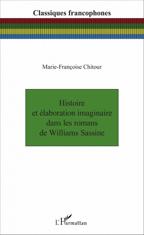 Histoire et élaboration imaginaire dans les romans de Williams Sassine