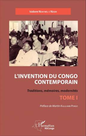 L&#039;invention du Congo contemporain - Tome 1