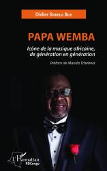 Papa Wemba icône de la musique africaine, de génération en génération