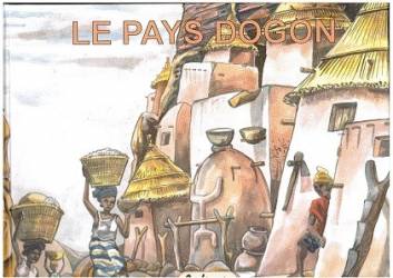 Le pays Dogon de Moussa Konaté et Aly Zoromé
