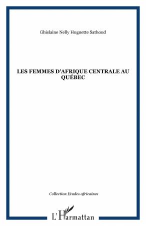 Les femmes d&#039;Afrique centrale au Québec
