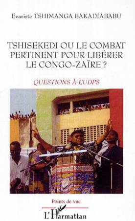 Tshisekedi ou le combat pertinent pour libérer le Congo-Zaïre ?