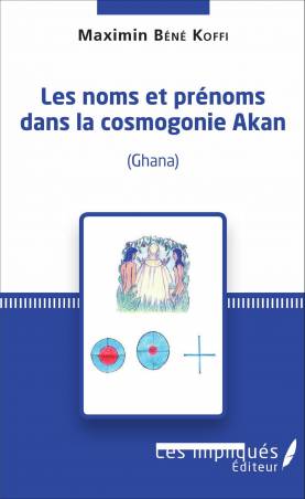 Les noms et prénoms dans la cosmogonie Akan (Ghana)