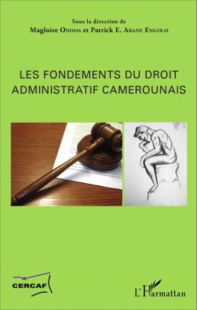 Les fondements du droit administratif camerounais