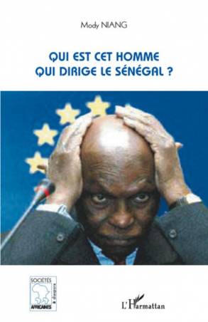 Qui est cet homme qui dirige le Sénégal ?