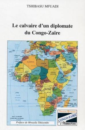 Le calvaire d&#039;un diplomate du Congo-Zaïre